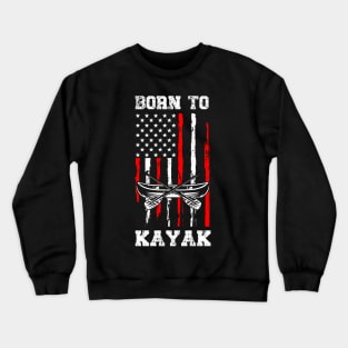 Born To Kayak Crewneck Sweatshirt